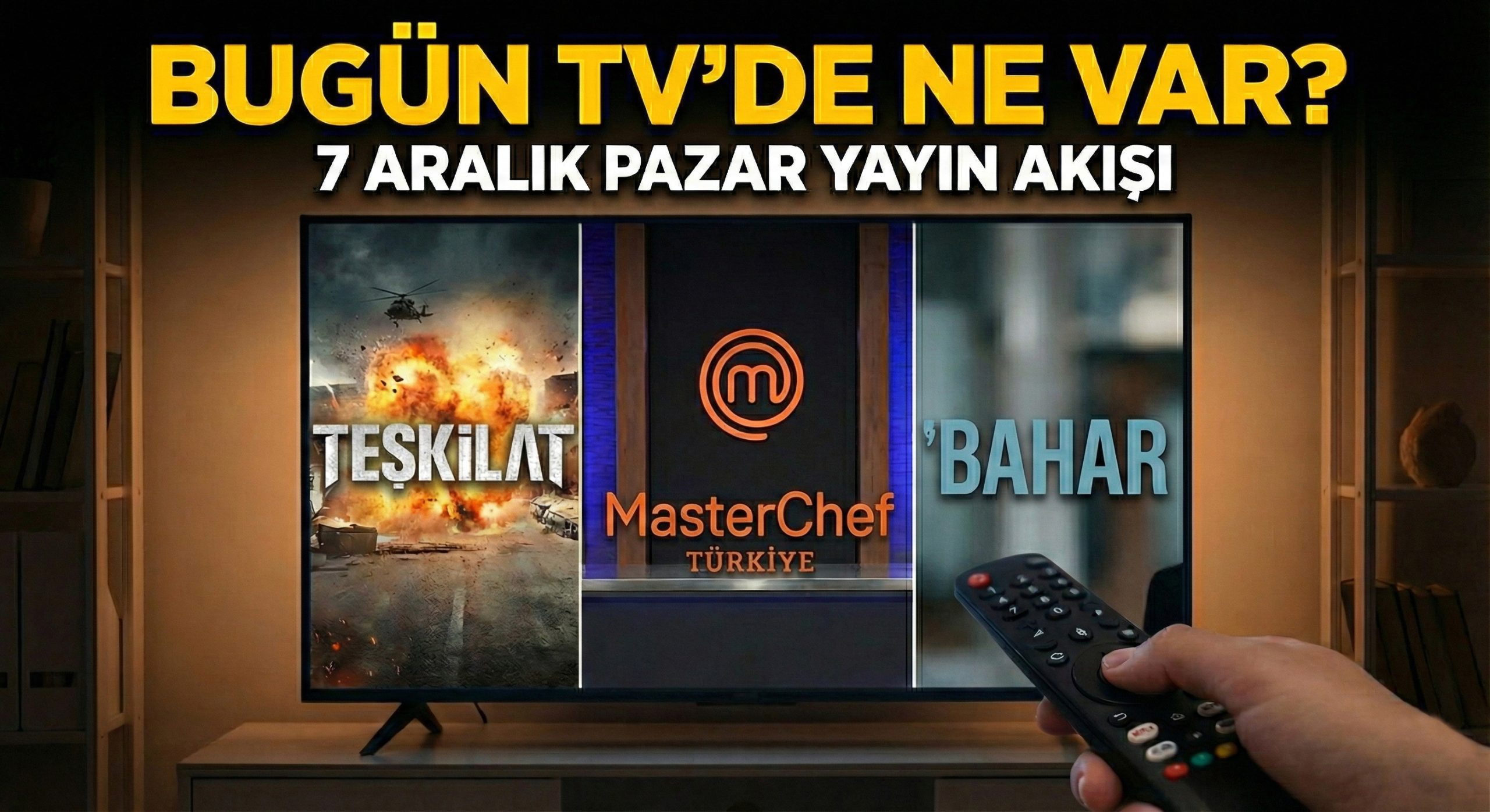 Hafta sonunun son gününde ekran başına geçmeye hazırlanan izleyiciler "Bugün