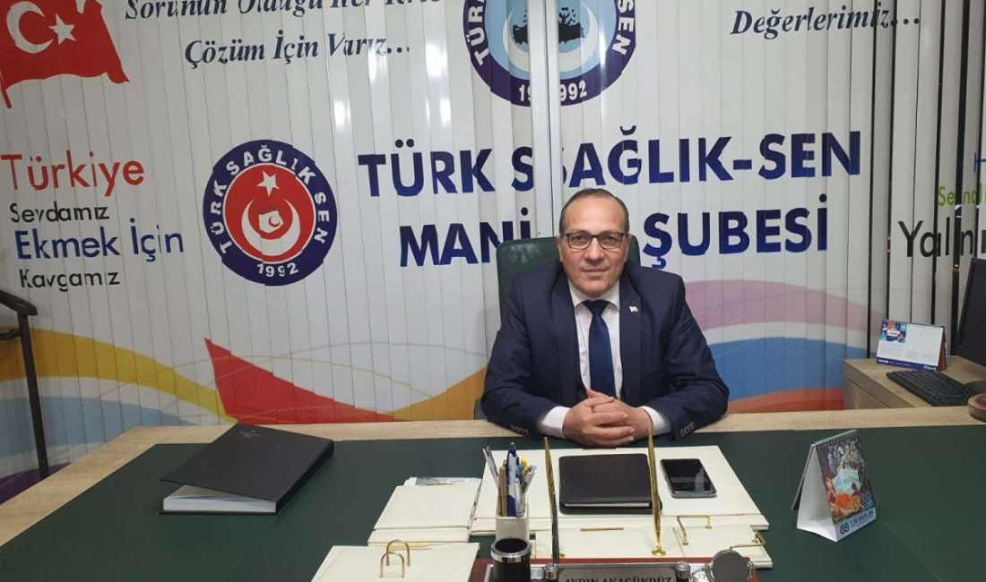 Türkiye Kamu-Sen İl Temsilcisi ve Türk Sağlık-Sen Manisa Şube Başkanı
