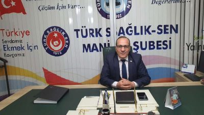 Türkiye Kamu-Sen İl Temsilcisi ve Türk Sağlık-Sen Manisa Şube Başkanı